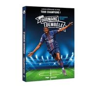 Tous Champions ! Ousmane Dembélé: Son dernier secret