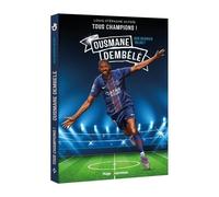 Tous Champions ! - Ousmane Dembélé - Son Dernier Secret