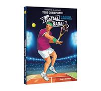 Tous Champions ! - Rafaël Nadal - Le Gladiateur Au Pied Fragile