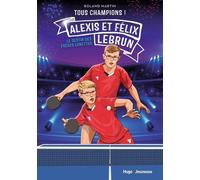 Tous champions ! Félix et Alexis Lebrun