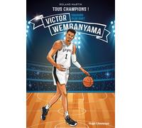 Tous champions ! Victor Wembanyama Toujours plus haut - Roland Martin - Hugo Jeunesse - broché - Roman junior