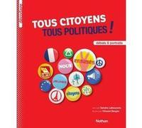Tous citoyens Tous politiques ! Sandra Laboucarie (Auteur), Vincent Bergier (Illustration)