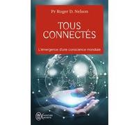 Tous connectés Roger D. Nelson (Auteur), Laure Rose (Traduction)