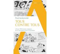 Tous contre tous – L'hiver 1933 et les origines de la Seconde Guerre mondiale