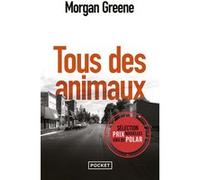 Tous des animaux Morgan Greene (Auteur), Nathalie Peronny (Traduction)