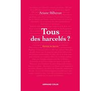 Tous des harcelés ? - Ariane Bilheran - Armand Colin - broché - Essai