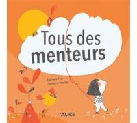 Tous des menteurs