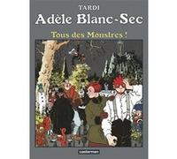 Tous des Monstres ! Jacques Tardi (Auteur), Jacques Tardi (Dessinateur), Jacques Tardi (Scénario)