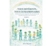 Tous différents, tous extraordinaires - Tome 2: 16 histoires pour aborder des situations de vie plus sensibles avec douceur