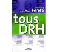 TOUS DRH. NOUVELLE EDITION 2006 ACTUALISEE: LES RESPONSABILITES RESSOURCES HUMAINES DES CADRES ET DIRIGEANTS