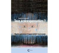 Tous écoresponsables ? Inconscient et responsabilité planétaire - Sandrine Aumercier - Libre & Solidaire - broché - Essai