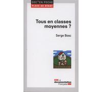 Tous en classes moyennes ? - Serge Bosc - Documentation Francaise - Poche - Etude