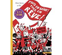 Tous en grève ! Tous en rêve !: Le mois de mai 1968 - Avec 3 cartes postales à compléter pour exprimer nos rêves