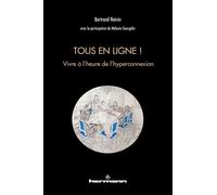 Tous en ligne ! Vivre à l'heure de l'hyperconnexion - Bertrand Naivin - Hermann - broché - Essai