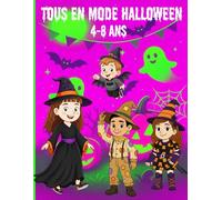 Tous en Mode Halloween: Livre de Coloriage et d'Activités pour Enfants de 4 à 8 Ans