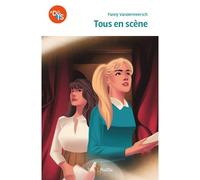 Tous en scène - Fanny Vandermeersch - Tom Pousse - broché - Roman adolescent