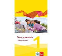 Tous ensemble 1 - Ausgabe 2013. Vokabellernheft: Vokabellernheft 1. (Broschüre)