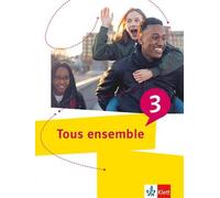 Tous ensemble 3: Schulbuch 3. Lernjahr (Tous ensemble. Ausgabe ab 2022) (Poche)