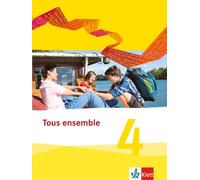 Tous Ensemble 4. Schülerbuch. Ausgabe 2013