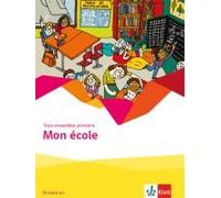 Tous Ensemble Primaire. Mon École - Cahier D'activités Niveau Un