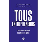 Tous entrepreneurs: Construisons ensemble les emplois de demain