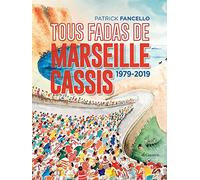 Tous fadas de Marseille-Cassis : 1979-2019