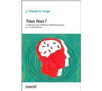 Tous fous ? L'influence de l'industrie pharmaceutique sur la psychiatrie