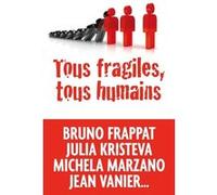 Tous fragiles, tous humains Eric Pillet (Auteur)