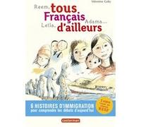 Valentine Goby – Tous français d'ailleurs : Reem, Leïla, Adama – Roman junior dès 9 ans – Cartonné