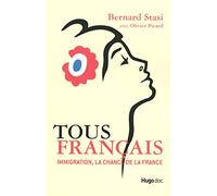 Tous francais immigration, la chance de la france