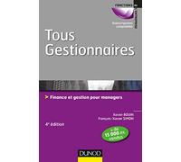 Tous gestionnaires - 4e éd. - Finance et gestion pour managers: Finance et gestion pour managers