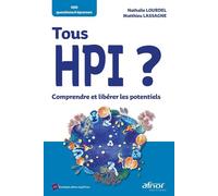 Tous HPI ? Comprendre et libérer les potentiels - Nathalie Lourdel - Afnor - broché - Etude