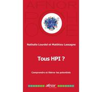 Tous HPI ? Comprendre et libérer les potentiels - Nathalie Lourdel - Afnor - Poche - Etude