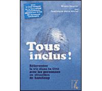 Tous inclus ! - Réinventer la vie dans la Cité avec les pers Réinventer la vie dans la Cité avec les personnes en situation de handicap - Bruno Gaurier - Atelier Ed De L' - broché - Essai