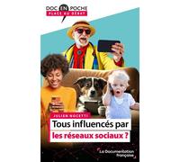 Tous influencés par les réseaux sociaux ? - Adam Baïz - Documentation Francaise - broché - Essai