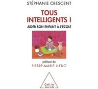 Tous intelligents ! Stéphanie Crescent (Auteur)