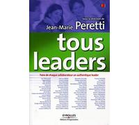 Tous leaders: Faire de chaque collaborateur un authentique leader