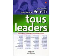 Tous leaders Faire de chaque collaborateur un authentique leader. - Jean-Marie Peretti - Organisation Eds D' - broché - Etude