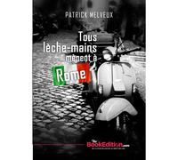 Tous Lèche-Mains Mènent À Rome