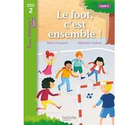 Le Foot, C'est Ensemble ! - Niveau 2 Cycle 2