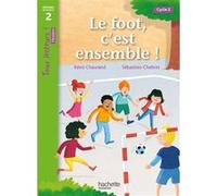 Tous lecteurs ! Théâtre Niveau 2 - Le foot, c'est ensemble ! - Livre élève Rémi Chaurand (Auteur), Sébastien Chebret (Illustration)