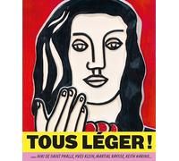 Tous Léger ! avec Niki de Saint Phalle, Yves Klein, Martial Raysse, Keith Haring...