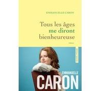 Tous les ages me diront bienheureuse Emmanuelle Caron (Auteur)
