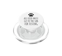 Tous Les Aliments doivent être envoyés au Laboratoire pour être testés - Propriétaire d'un Chien Labrador PopSockets PopGrip pour MagSafe