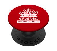 Tous Les Américains doivent être accompagnés d'un Humour Adulte PopSockets PopGrip Adhésif
