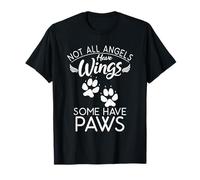 Tous Les Anges n'ont Pas d'ailes, Certains Ont des Pattes, Les Amoureux des Chiens. T-Shirt