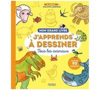 Mon grand livre - J'apprends à dessiner tous les animaux