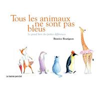 Tous les animaux ne sont pas bleus: Le grand livre des petites différences