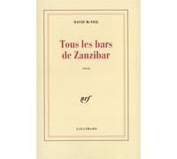 Tous les bars de Zanzibar – Récit – Gallimard