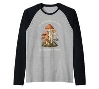 Tous Les Champignons sont comestibles, Certains Seulement Une Fois Les Amoureux de la Nature Manche Raglan